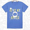 Unisex blue give me space t- shirt